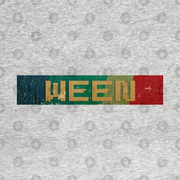 Ween - RETRO COLOR - VINTAGE by AgakLaEN